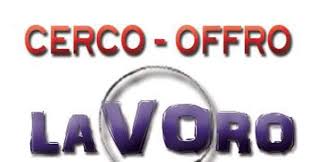 OFFRI O CERCHI LAVORO? -ALCUNE COSE IMPORTANTI DA SAPERE
