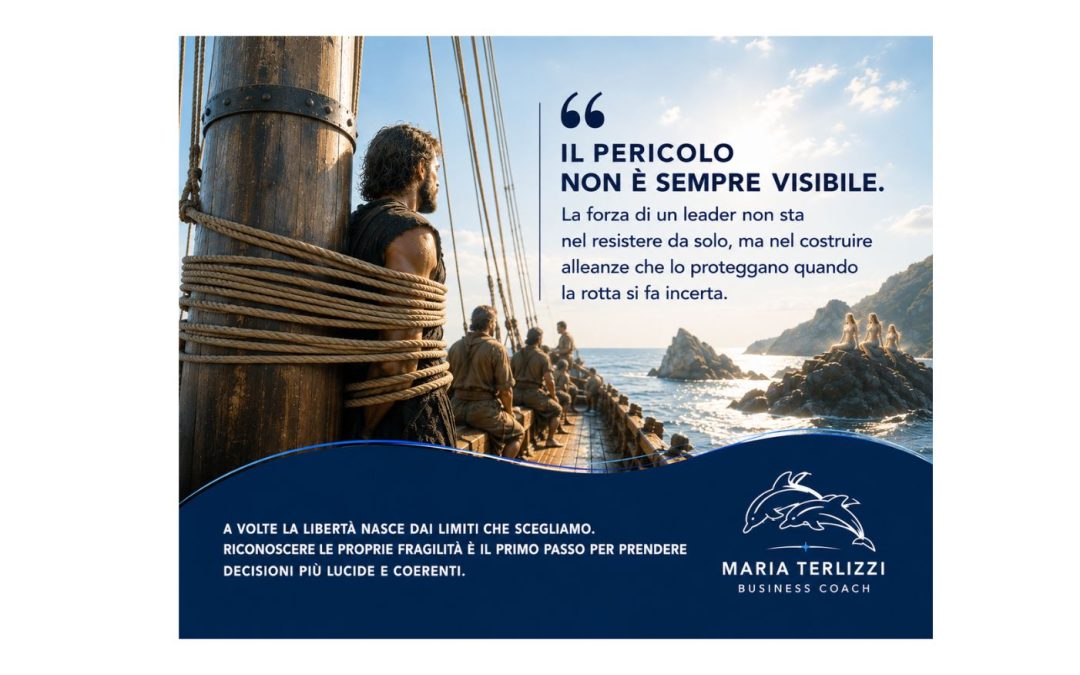 IL PATTO DI ULISSE: LA FORZA DI UN LEADER NASCE QUANDO SMETTE DI SENTIRSI INVINCIBILE